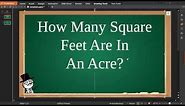 ✅ How Many Square Feet Are In An Acre
