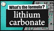 How to write the formula for lithium carbonate