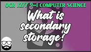 Secondary storage types & examples | OCR GCSE (J277) 9-1 Computer Science