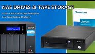 Is There a Place for Tape Storage in Your NAS Backup Strategy