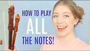How to play ALL the notes on the recorder! | Team Recorder