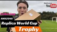 Unboxing Replica World Cup from Amazon