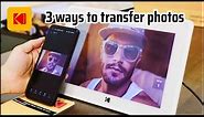 3 ways to transfer your photos to Kodak digital photo frame