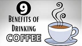 9 Benefits of Drinking Coffee In The Morning | Benefits Of Drinking Coffee Daily
