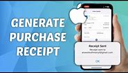 How to Generate Receipt for Purchase on iPhone