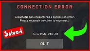 Valorant connection error van 81 & error code 83 ✔ Fix valorant has encountered a connection error