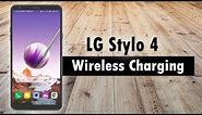 LG Stylo 4 Wireless Charging