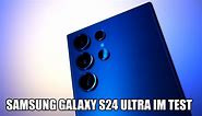Samsung Galaxy S24 Ultra im Test
