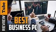 ✅Business PC: Best Business Computer (Buying Guide)