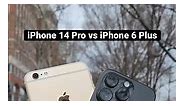 iPhone 14 Pro vs iPhone 6 Plus Camera Comparison