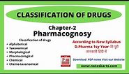 Chapter 2, Classification of drugs | Pharmacognosy | L-1 D.Pharma 1st year | B.Pharm – 4th sem
