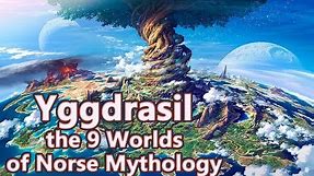 Yggdrasil: The Tree of Life and the 9 Worlds of Norse Mythology - See U in History