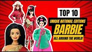 TOP 10 Unique National Editions Barbie Around The World 1