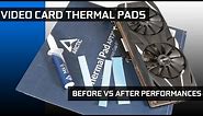 Changing your video card’s Thermal Pads : BEFORE and AFTER benchmarking!