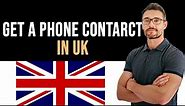 ✅ How To Get a Phone Contract with Bad Credit UK (Full Guide)