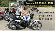 Yamaha RD 250 LC 1982 - Is it FUN to Ride a 40 yr old bike?