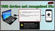 USB device not recognized Fix – Android USB Driver for Windows 10