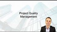 Project Quality Management Overview | PMBOK Video Course