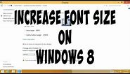 How to Increase Font Size on Windows 8.1