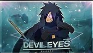 Madara Uchiha - Devil Eyes [Edit/AMV]!