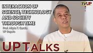 UP TALKS | Interaction of Science, Technology and Society Through Time