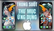 Cách Tùy Biến Hình Nền Trong Suốt Và Thư Mục Ứng Dụng Trên iPhone | Mẹo Hay iOS