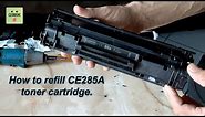How to refill CE285A toner cartridge