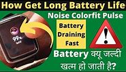Noise Colorfit Pulse Battery Draining To Fast Problem || How Get Long Battery Life For Noise Watch