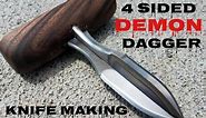 Knife Making - 4 Sided Demon Dagger Knife