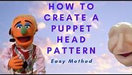 How To Create An Original Puppet Head Pattern From Scratch - Simple Method