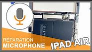 Réparation microphone iPad Air