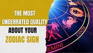 The most underrated quality about your zodiac sign