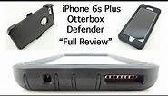 Otterbox Defender Case For The iPhone 6s Plus "Full Review"!