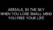 System Of A Down - Aerials lyrics [HQ] [HD]