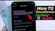 How to Use Apple’s Battery Health Recalibrating Tool For iPhone | Everything You Need To Know!