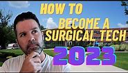 How To Become a Surgical Tech in 2023 | Recommended Online Surgical Tech Program