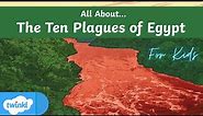 The Ten Plagues of Egypt | For Kids