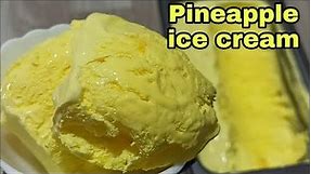 Pineapple Ice Cream Recipe | Pineapple Ice Cream with Whipped Cream | Summer Special Recipes At Home