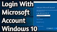 How To Login With Microsoft Account on Windows 10