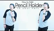 Easy DIY Transformation: How to Add Pencil Holder on Hat