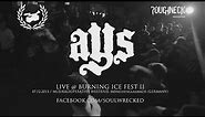 AYS Live @ Burning Ice Fest II (HD)
