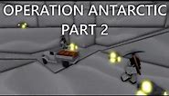 OPERATION ANTARCTIC PART 2 in Roblox Noobs in Combat