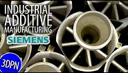 3D Printing for INDUSTRIAL with Siemens Additive Manufacturing