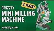 Grizzly G8689 3-Axis Mini Milling Machine