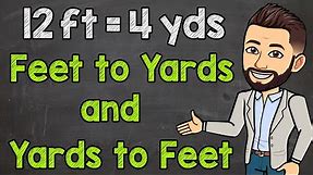 Convert Between Yards and Feet | Yards to Feet and Feet to Yards