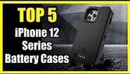 Top 5 Best Battery Cases for iPhone 12 Series in 2023