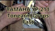 Yamaha YP-211: Fast Dropping Tonearm Fix
