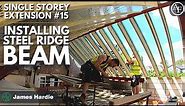Installing the Steel Ridge Beams! | Single Storey Extension #15