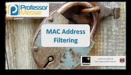 MAC Address Filtering - CompTIA Security+ SY0-401: 1.5