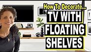 📺 How To Decorate A TV With Floating Shelves 📺